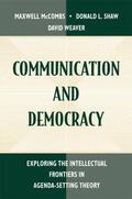 McCombs / Shaw / Weaver |  Communication and Democracy | Buch |  Sack Fachmedien