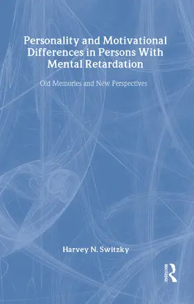 Switzky | Personality and Motivational Differences in Persons With Mental Retardation | Buch | 978-0-8058-2569-5 | sack.de