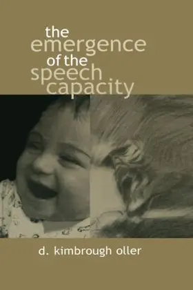 Oller | The Emergence of the Speech Capacity | Buch | 978-0-8058-2629-6 | sack.de