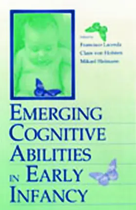 Lacerda / von Hofsten / Heimann |  Emerging Cognitive Abilities in Early infancy | Buch |  Sack Fachmedien