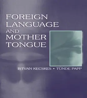 Kecskes / Papp |  Foreign Language and Mother Tongue | Buch |  Sack Fachmedien