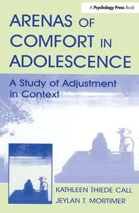 Call / Mortimer |  Arenas of Comfort in Adolescence | Buch |  Sack Fachmedien