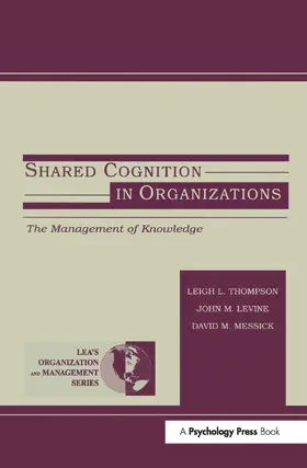 Levine / Messick / Thompson | Shared Cognition in Organizations | Buch | 978-0-8058-2890-0 | sack.de