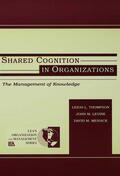 Levine / Thompson / Messick |  Shared Cognition in Organizations | Buch |  Sack Fachmedien