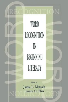 Metsala / Ehri |  Word Recognition in Beginning Literacy | Buch |  Sack Fachmedien