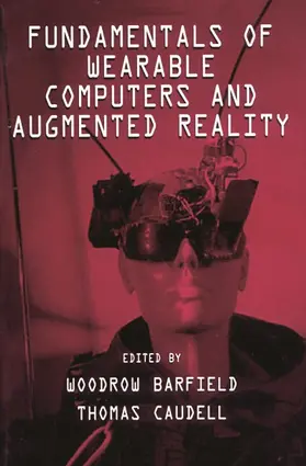 Barfield / Caudell | Fundamentals of Wearable Computers and Augmented Reality | Buch | 978-0-8058-2902-0 | sack.de