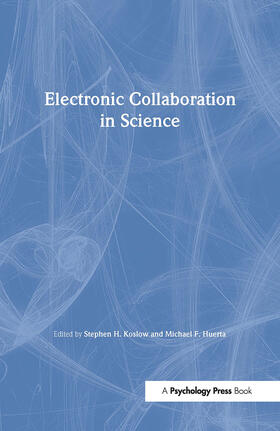 Koslow / Huerta |  Electronic Collaboration in Science | Buch |  Sack Fachmedien