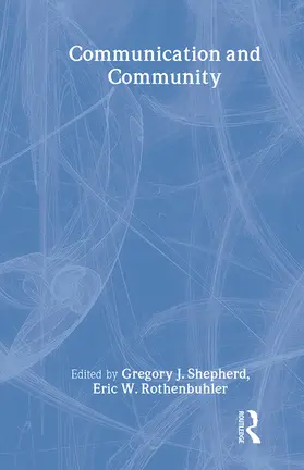 Shepherd / Rothenbuhler | Communication and Community | Buch | 978-0-8058-3139-9 | www.sack.de