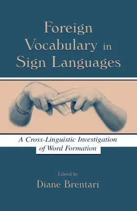Brentari |  Foreign Vocabulary in Sign Languages | Buch |  Sack Fachmedien