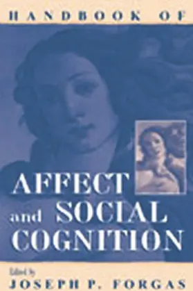 Forgas |  Handbook of Affect and Social Cognition | Buch |  Sack Fachmedien