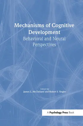 Mcclelland / McClelland / Siegler |  Mechanisms of Cognitive Development | Buch |  Sack Fachmedien