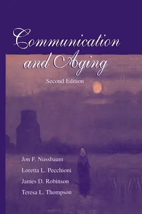 Nussbaum / Pecchioni / Robinson |  Communication and Aging | Buch |  Sack Fachmedien