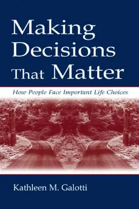 Galotti |  Making Decisions That Matter | Buch |  Sack Fachmedien