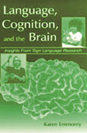 Emmorey | Language, Cognition, and the Brain | Buch | 978-0-8058-3399-7 | sack.de