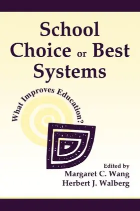 Wang / Walberg |  School Choice Or Best Systems | Buch |  Sack Fachmedien