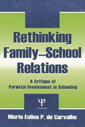 de Carvalho | Rethinking Family-school Relations | Buch | 978-0-8058-3496-3 | www.sack.de
