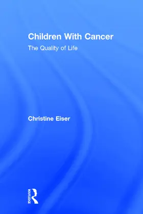 Eiser |  Children With Cancer | Buch |  Sack Fachmedien