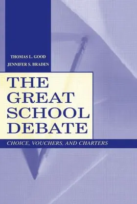 Good / Braden |  The Great School Debate | Buch |  Sack Fachmedien