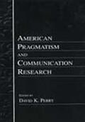 Perry |  American Pragmatism and Communication Research | Buch |  Sack Fachmedien