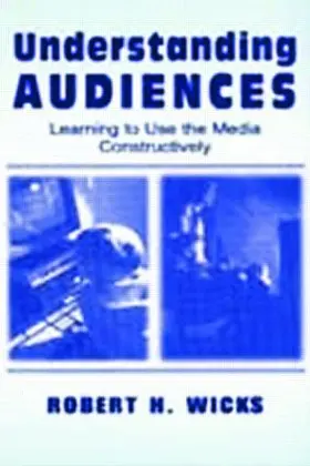 Wicks |  Understanding Audiences | Buch |  Sack Fachmedien