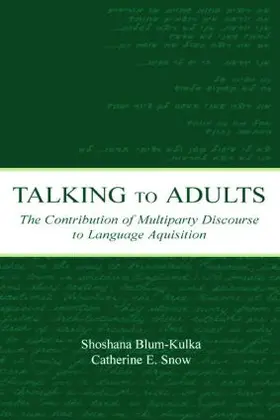 Blum-Kulka / Snow |  Talking to Adults | Buch |  Sack Fachmedien