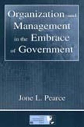 Pearce | Organization and Management in the Embrace of Government | Buch | 978-0-8058-3769-8 | sack.de