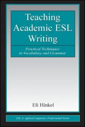 Hinkel | Teaching Academic ESL Writing | Buch | 978-0-8058-3889-3 | sack.de