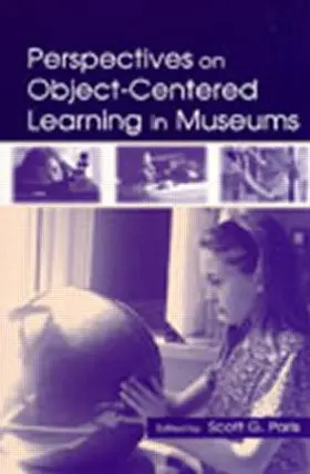 Paris | Perspectives on Object-Centered Learning in Museums | Buch | 978-0-8058-3927-2 | www.sack.de