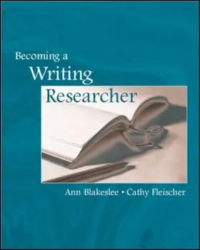 Blakeslee / Fleischer | Becoming a Writing Researcher | Buch | 978-0-8058-3997-5 | sack.de