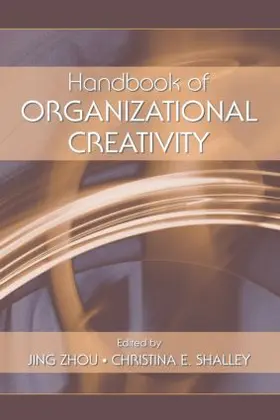 Zhou / Shalley | Handbook of Organizational Creativity | Buch | 978-0-8058-4072-8 | www.sack.de
