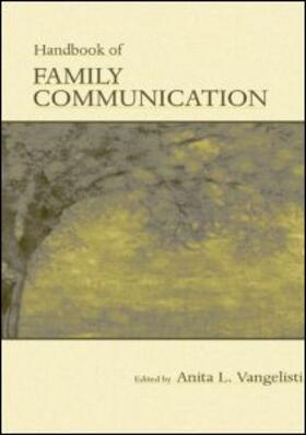 Vangelisti | The Routledge Handbook of Family Communication | Buch | sack.de