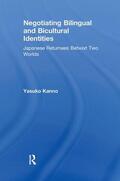 Kanno |  Negotiating Bilingual and Bicultural Identities | Buch |  Sack Fachmedien