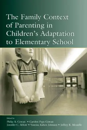 Cowan / Ablow / Johnson |  The Family Context of Parenting in Children's Adaptation to Elementary School | Buch |  Sack Fachmedien