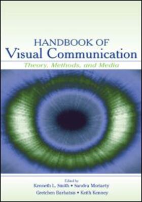 Smith / Moriarty / Kenney | Handbook of Visual Communication | Buch | 978-0-8058-4178-7 | sack.de