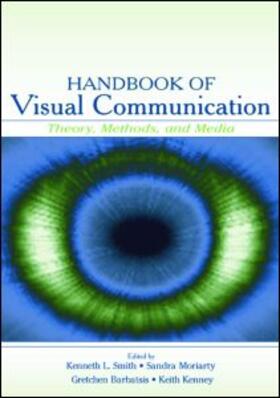 Smith / Moriarty / Kenney | Handbook of Visual Communication | Buch | 978-0-8058-4179-4 | sack.de