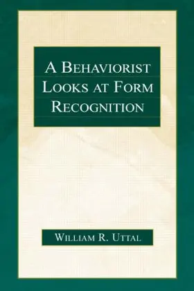 Uttal |  A Behaviorist Looks at Form Recognition | Buch |  Sack Fachmedien