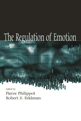 Philippot / Feldman |  The Regulation of Emotion | Buch |  Sack Fachmedien