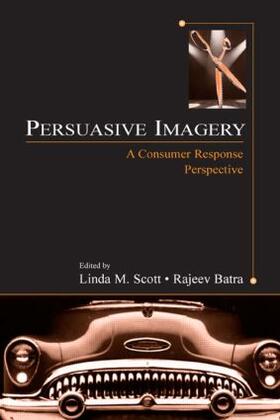 Scott / Batra | Persuasive Imagery | Buch | 978-0-8058-4202-9 | sack.de