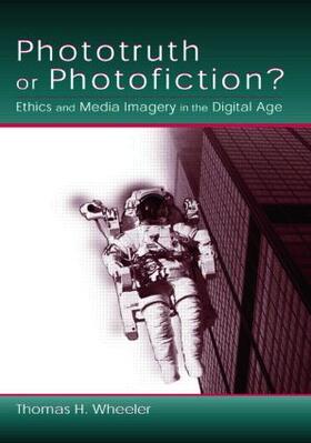 Wheeler | Phototruth Or Photofiction? | Buch | 978-0-8058-4261-6 | sack.de