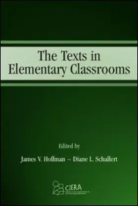 Hoffman / Schallert | The Texts in Elementary Classrooms | Buch | 978-0-8058-4388-0 | sack.de