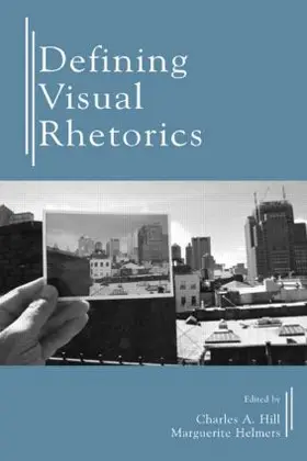 Hill / Helmers | Defining Visual Rhetorics | Buch | 978-0-8058-4402-3 | www.sack.de