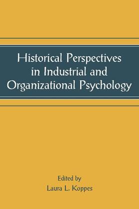 Koppes | Historical Perspectives in Industrial and Organizational Psychology | Buch | 978-0-8058-4440-5 | sack.de