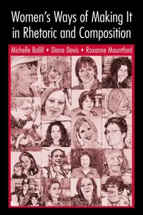 Ballif / Davis / Mountford |  Women's Ways of Making It in Rhetoric and Composition | Buch |  Sack Fachmedien