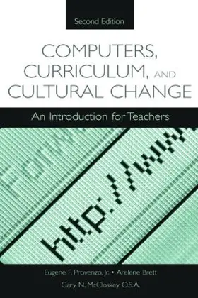 Provenzo, Jr. / Brett / McCloskey | Computers, Curriculum, and Cultural Change | Buch | 978-0-8058-4464-1 | www.sack.de