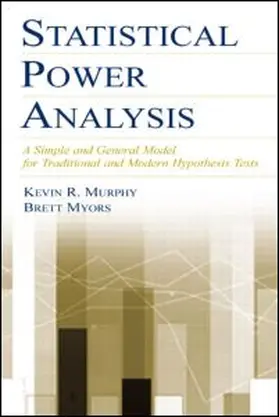 Murphy / Myors / Wolach |  Statistical Power Analysis | Buch |  Sack Fachmedien