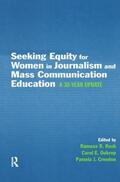 Rush / Oukrop / Creedon |  Seeking Equity for Women in Journalism and Mass Communication Education | Buch |  Sack Fachmedien