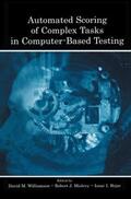 Williamson / Mislevy / Bejar |  Automated Scoring of Complex Tasks in Computer-Based Testing | Buch |  Sack Fachmedien