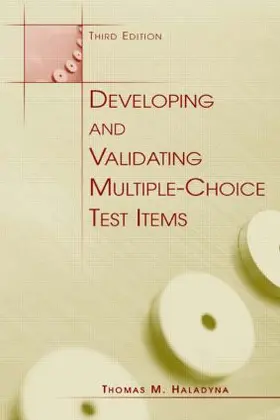 Haladyna | Developing and Validating Multiple-choice Test Items | Buch | 978-0-8058-4661-4 | www.sack.de