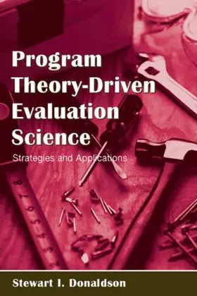 Donaldson | Program Theory-Driven Evaluation Science | Buch | 978-0-8058-4670-6 | www.sack.de