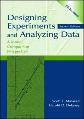Maxwell / Delaney |  Designing Experiments and Analyzing Data | Buch |  Sack Fachmedien